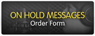 On Hold Messages Order form